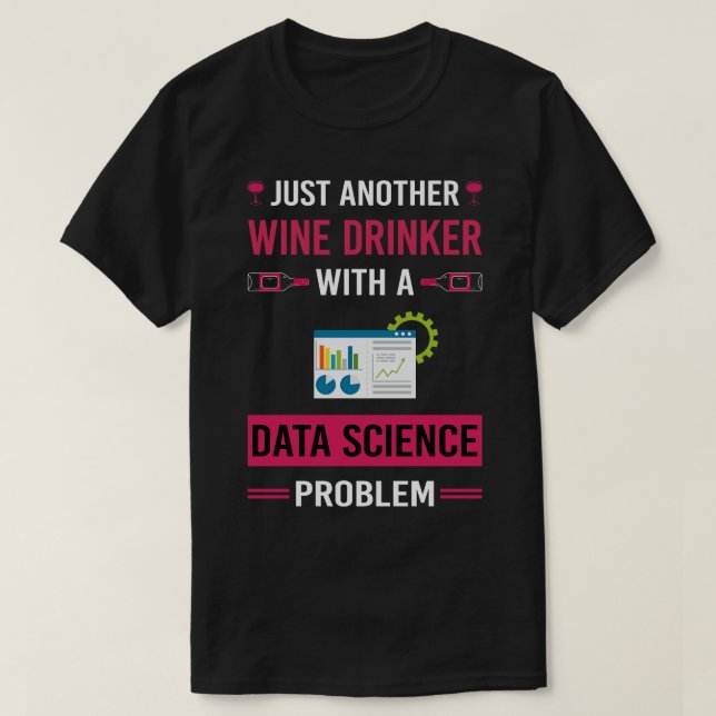 Wine Drinker Data Science T-Shirt (Design Front)