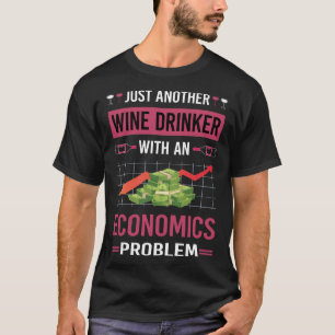 Wine Drinker Economics Economy Economist T-Shirt