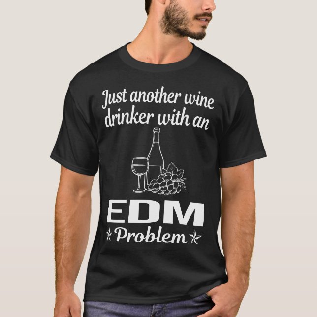 Wine Drinker EDM T-Shirt (Front)