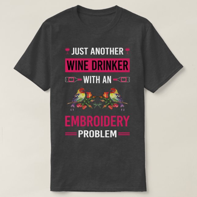 Wine Drinker  Embroidering Embroider T-Shirt (Design Front)