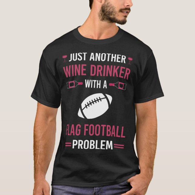 Wine Drinker Football T-Shirt (Front)