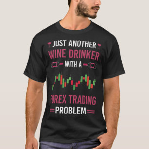 Wine Drinker Forex Trading Trader T-Shirt