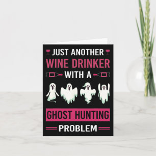 Wine Drinker Ghost Hunting Hunter Paranormal Ghost Card
