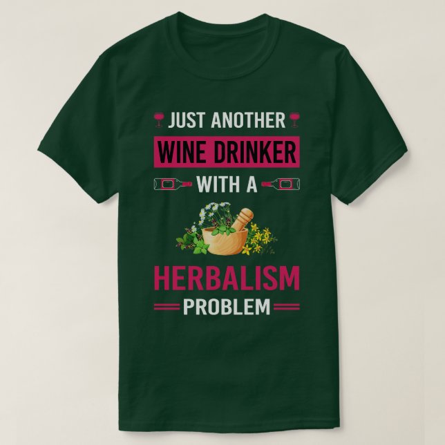 Wine Drinker Herbalism Herbalist PhytoWine Drinker T-Shirt (Design Front)