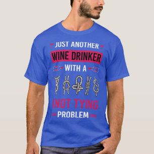 Wine Drinker Knot Tying T-Shirt