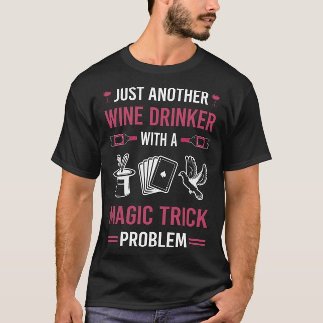 Wine Drinker Magic T-Shirt (Front)