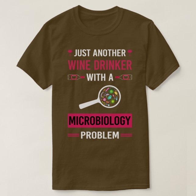 Wine Drinker Microbiology Microbiologist T-Shirt (Design Front)
