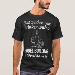 Wine Drinker Model Building T-Shirt