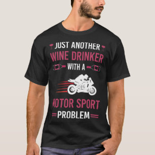 Wine Drinker Motor Sports T-Shirt