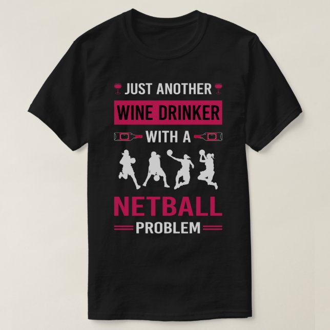 Wine Drinker Netball T-Shirt (Design Front)