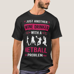 Wine Drinker Netball T-Shirt