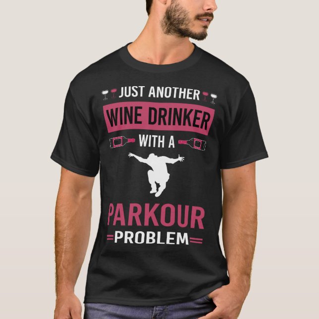 Wine Drinker Parkour T-Shirt (Front)