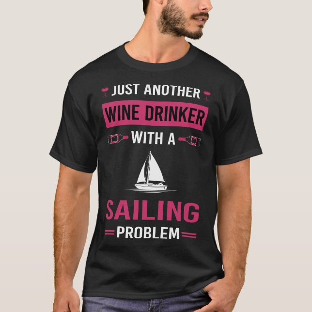 Wine Drinker Sailing Sailor T-Shirt (Front)