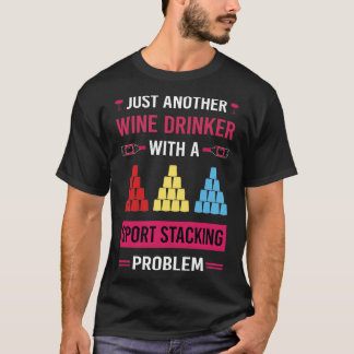 Wine Drinker Sport Stacking Cup Stacking Speed Sta T-Shirt