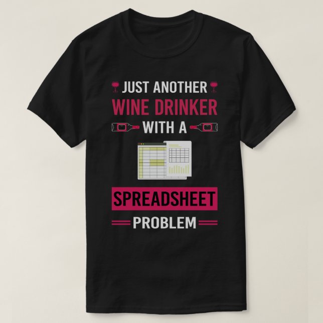 Wine Drinker Spreadsheet Spreadsheets T-Shirt (Design Front)
