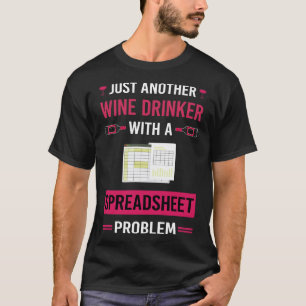 Wine Drinker Spreadsheet Spreadsheets T-Shirt