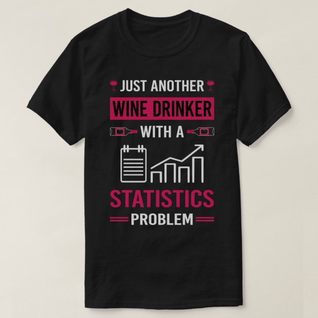 Wine Drinker Statistics T-Shirt (Design Front)