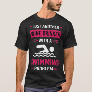 Wine Drinker Swimming Swim Swimmer T-Shirt