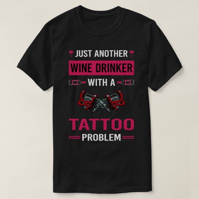 Wine Drinker Tattoo T-Shirt (Design Front)