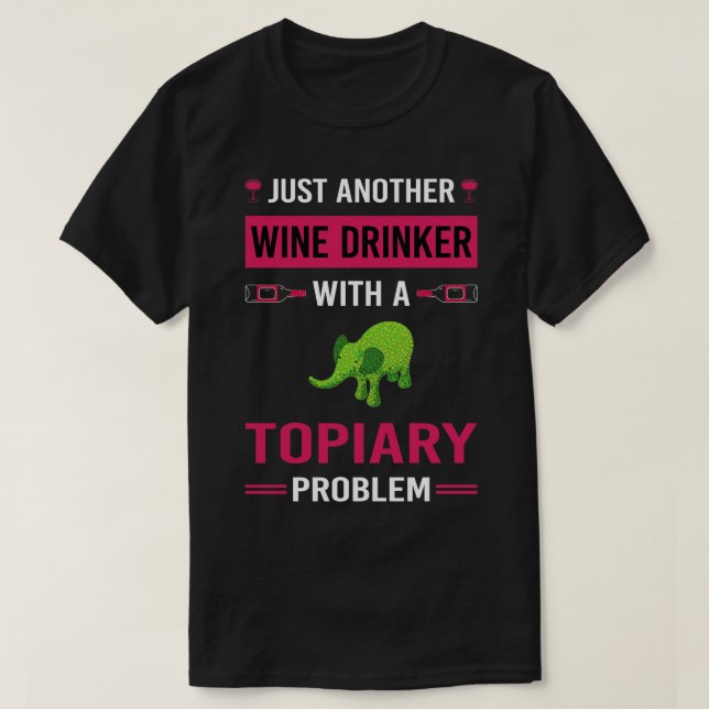 Wine Drinker Topiary T-Shirt (Design Front)