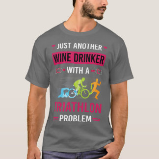 Wine Drinker Triathlon Triathlete T-Shirt
