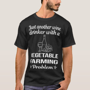 Wine Drinker Vegetable Farming T-Shirt