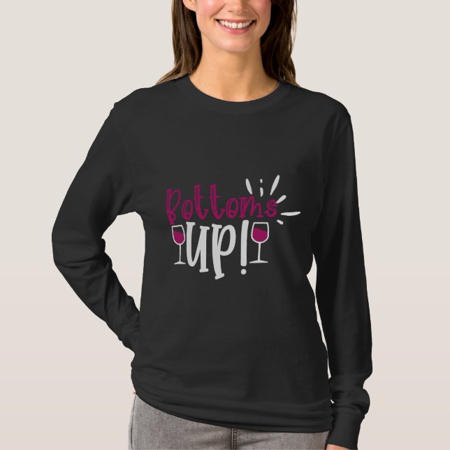 Wine Drinker Wine Cellar Bottoms Up T-Shirt (Front)