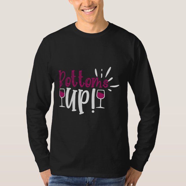 Wine Drinker Wine Cellar Bottoms Up T-Shirt (Front)