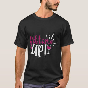 Wine Drinker Wine Cellar Bottoms Up T-Shirt