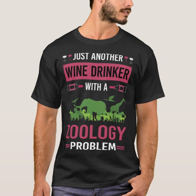 Wine Drinker Zoology Zoologist T-Shirt (Front)