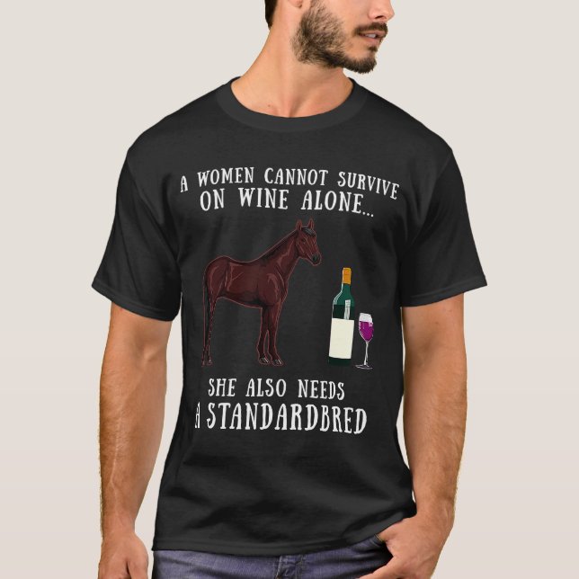 Wine Drinking And Standardbred Horse Riding T-Shirt (Front)