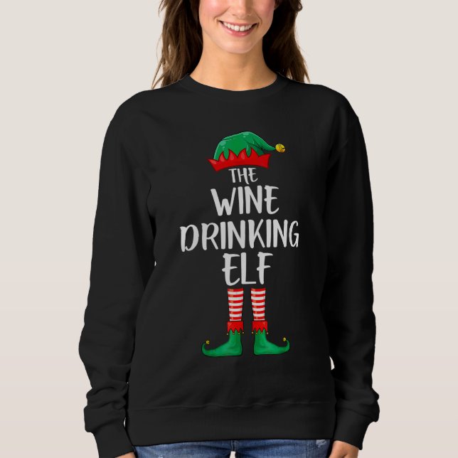 Wine Drinking Elf Matching Group Funny Family Chri Sweatshirt (Front)