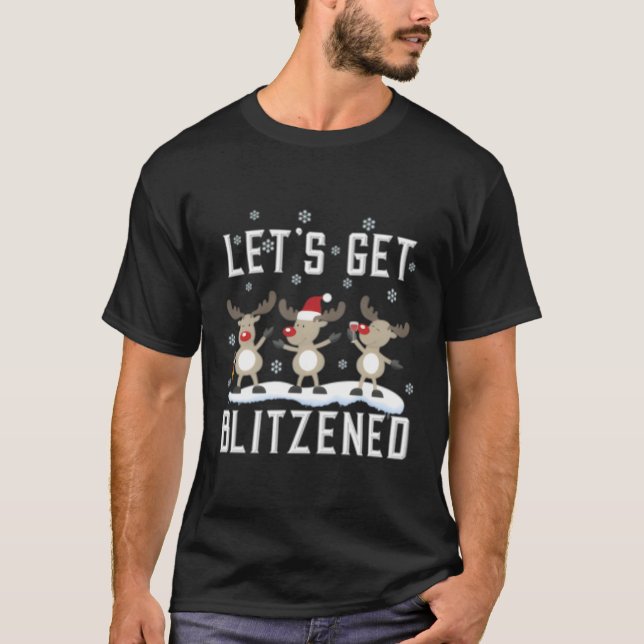 Wine Drinking Reindeer Get Blitzened T-Shirt (Front)