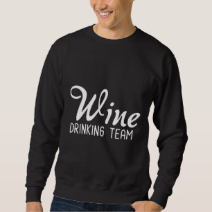 Wine Drinking Team Fitted Sweatshirt