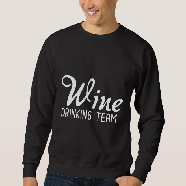 Wine Drinking Team Fitted Sweatshirt (Front)
