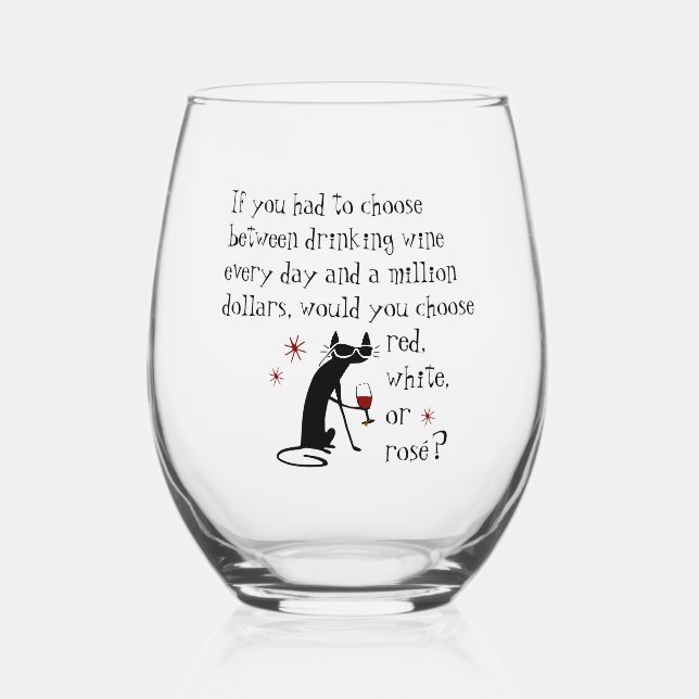 Wine Every Day or $1 Million? Funny Quote Stemless Wine Glass (Front)