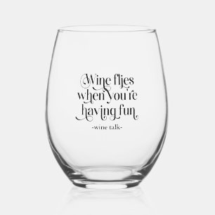 Wine Flies When You'er Having Fun Black Typography Stemless Wine Glass
