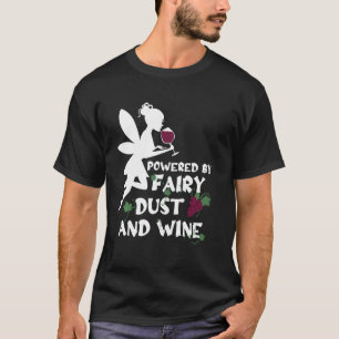 Wine Girls Night Out Powered By Fairy Dust And Wi T-Shirt