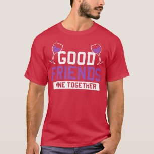 Wine Glass Sayings 2 T-Shirt