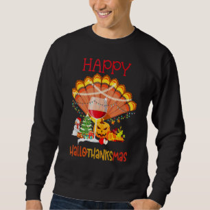 Wine Glass Thankgiving Happy Hallothanksmas Sweatshirt