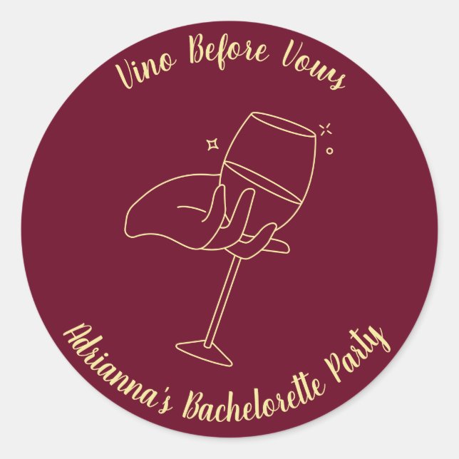 Wine Glass Vino Before Vows Burgundy Bachelorette Classic Round Sticker (Front)