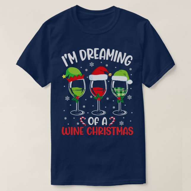Wine Glasses ELF Noel Xmas Im Dreaming Of A Wine C T-Shirt (Design Front)
