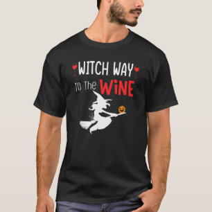 Wine Halloween Drinking Women Witch Way To The T-Shirt