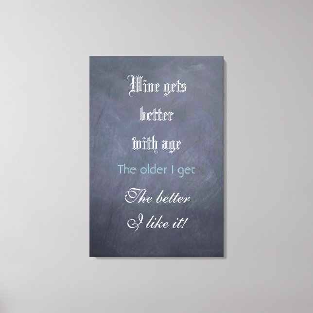 Wine humour chalkboard sign - gets better with age (Front)