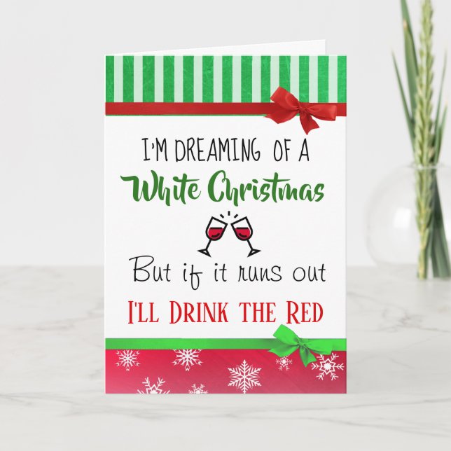 Wine Humour Dreaming of a White Christmas Funny Card (Front)