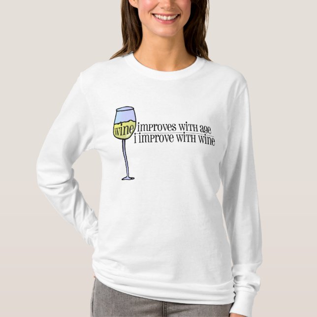 Wine Improves . . . T-Shirt (Front)