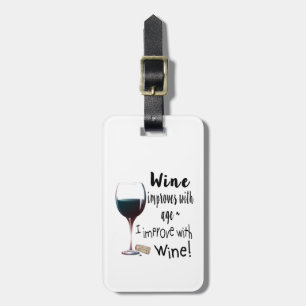 Wine Improves with age I improve with Wine Tag