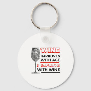 Wine Improves With Age I Improve With Wine - Wine Key Ring