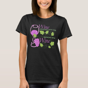 Wine Improves With Age Saying T-Shirt