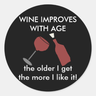 WINE IMPROVES WITH AGE Wine Sticker